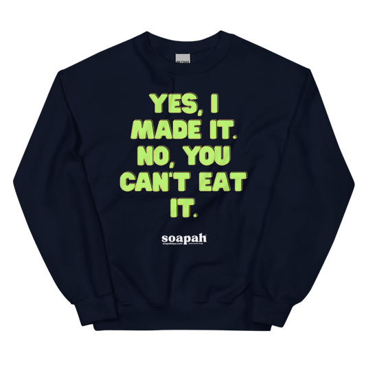 Soapah "Yes, I Made It" Unisex Crew Neck Sweatshirt - Navy