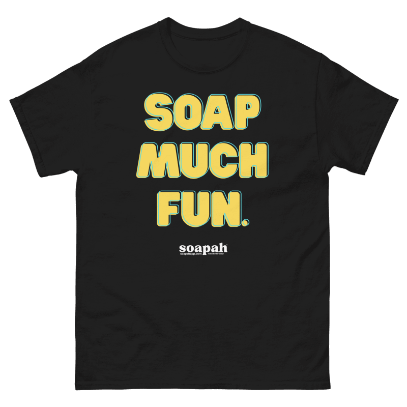 Soapah "Soap Much Fun" Unisex T-Shirt - Black