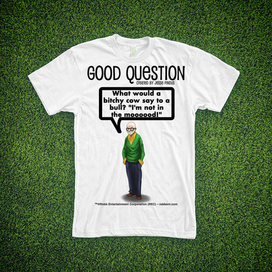 Good Question T-Shirt #2
